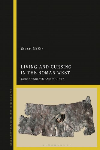 Living and Cursing in the Roman West: Curse Tablets and Society (PDF/EPUB Version)