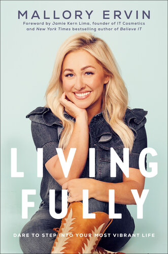 Living Fully: Dare to Step into Your Most Vibrant Life (PDF/EPUB Version)