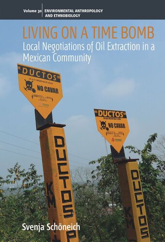 Living on a Time Bomb: Local Negotiations of Oil Extraction in a Mexican Community (PDF/EPUB Version)