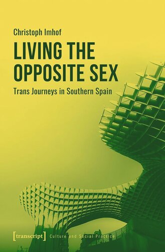 Living the Opposite Sex: Trans Journeys in Southern Spain (PDF/EPUB Version)
