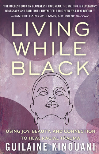 Living While Black: Using Joy, Beauty, and Connection to Heal Racial Trauma (PDF/EPUB Version)