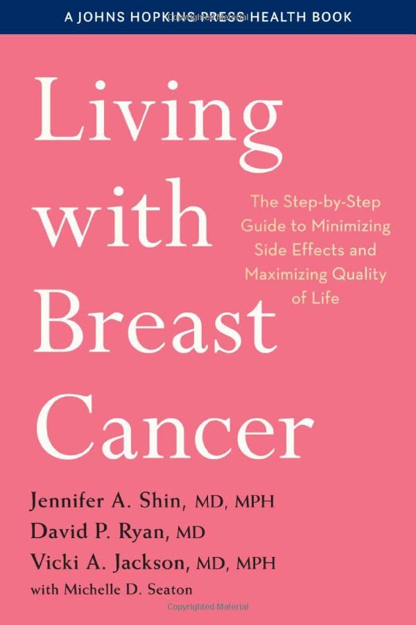 Living with Breast Cancer: The Step-by-Step Guide to Minimizing Side Effects and Maximizing Quality of Life (PDF/EPUB Version)