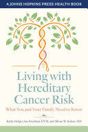 Living with Hereditary Cancer Risk: What You and Your Family Need to Know (PDF/EPUB Version)