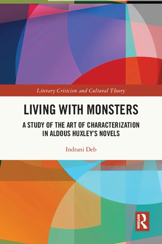 Living with Monsters: A Study of the Art of Characterization in Aldous Huxley’s Novels (PDF/EPUB Version)