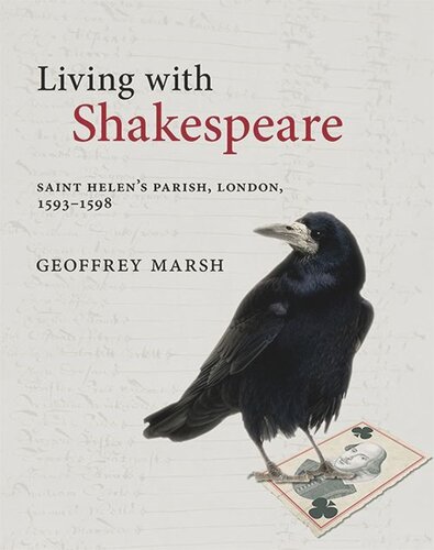 Living with Shakespeare: Saint Helen's Parish, London, 1593-1598 (PDF/EPUB Version)