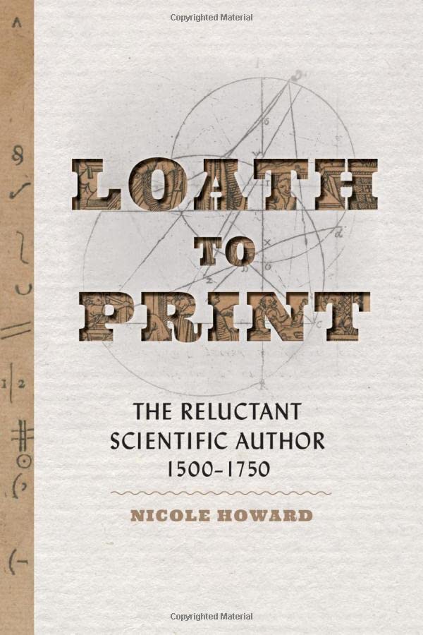 Loath to Print: The Reluctant Scientific Author, 1500–1750 (PDF/EPUB Version)