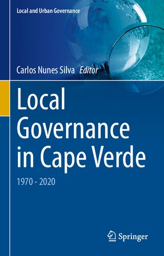 Local Governance in Cape Verde: 1970 - 2020 (Local and Urban Governance) (PDF/EPUB Version)