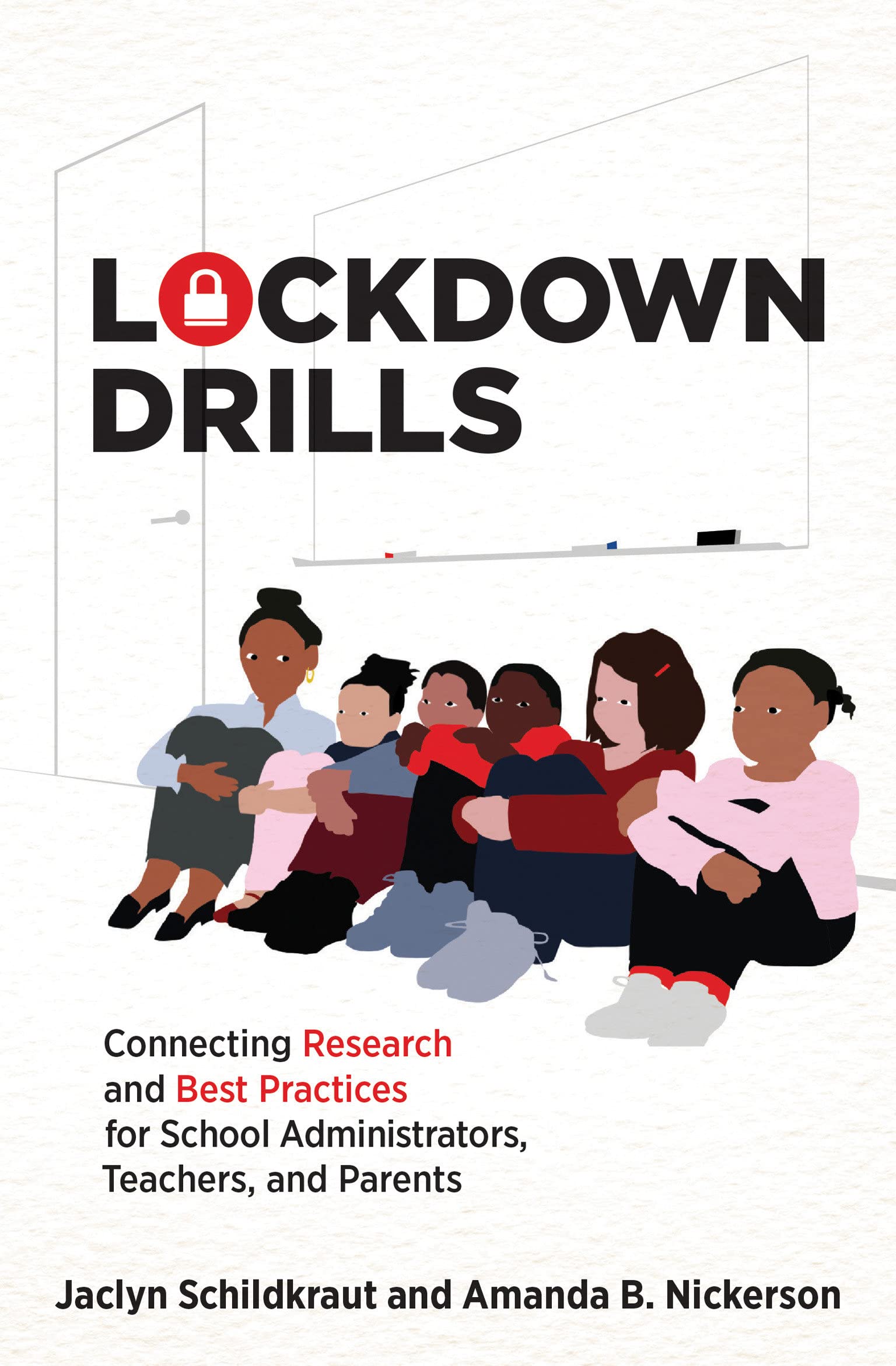 Lockdown Drills: Connecting Research and Best Practices for School Administrators, Teachers, and Parents (PDF/EPUB Version)