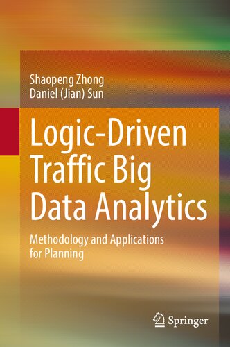 Logic-Driven Traffic Big Data Analytics: Methodology and Applications for Planning (PDF/EPUB Version)