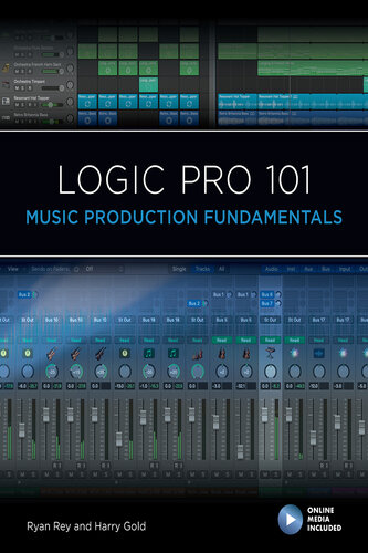 Logic Pro 101: Music Production Fundamentals (PDF/EPUB Version)
