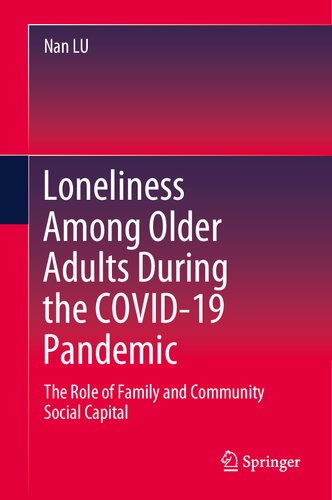 Loneliness Among Older Adults During the COVID-19 Pandemic: The Role of Family and Community Social Capital (PDF/EPUB Version)