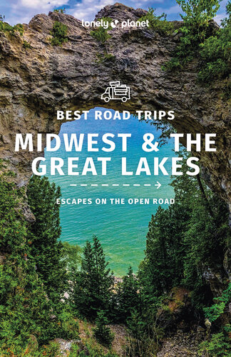 Lonely Planet Best Road Trips Midwest & the Great Lakes 1 (Road Trips Guide) (PDF/EPUB Version)