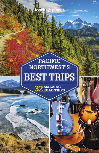 Lonely Planet Pacific Northwest's Best Trips 5 (Road Trips Guide) (PDF/EPUB Version)