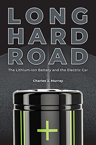 Long Hard Road: The Lithium-Ion Battery and the Electric Car (PDF/EPUB Version)