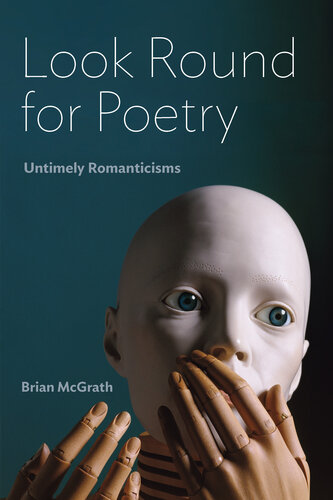 Look Round for Poetry: Untimely Romanticisms (Lit Z) (PDF/EPUB Version)