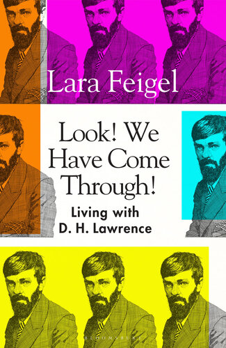 Look We Have Come Through: Living With D. H. Lawrence (PDF/EPUB Version)