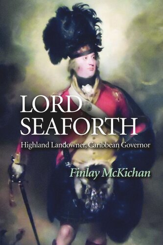 Lord Seaforth: Highland Landowner, Caribbean Governor (PDF/EPUB Version)