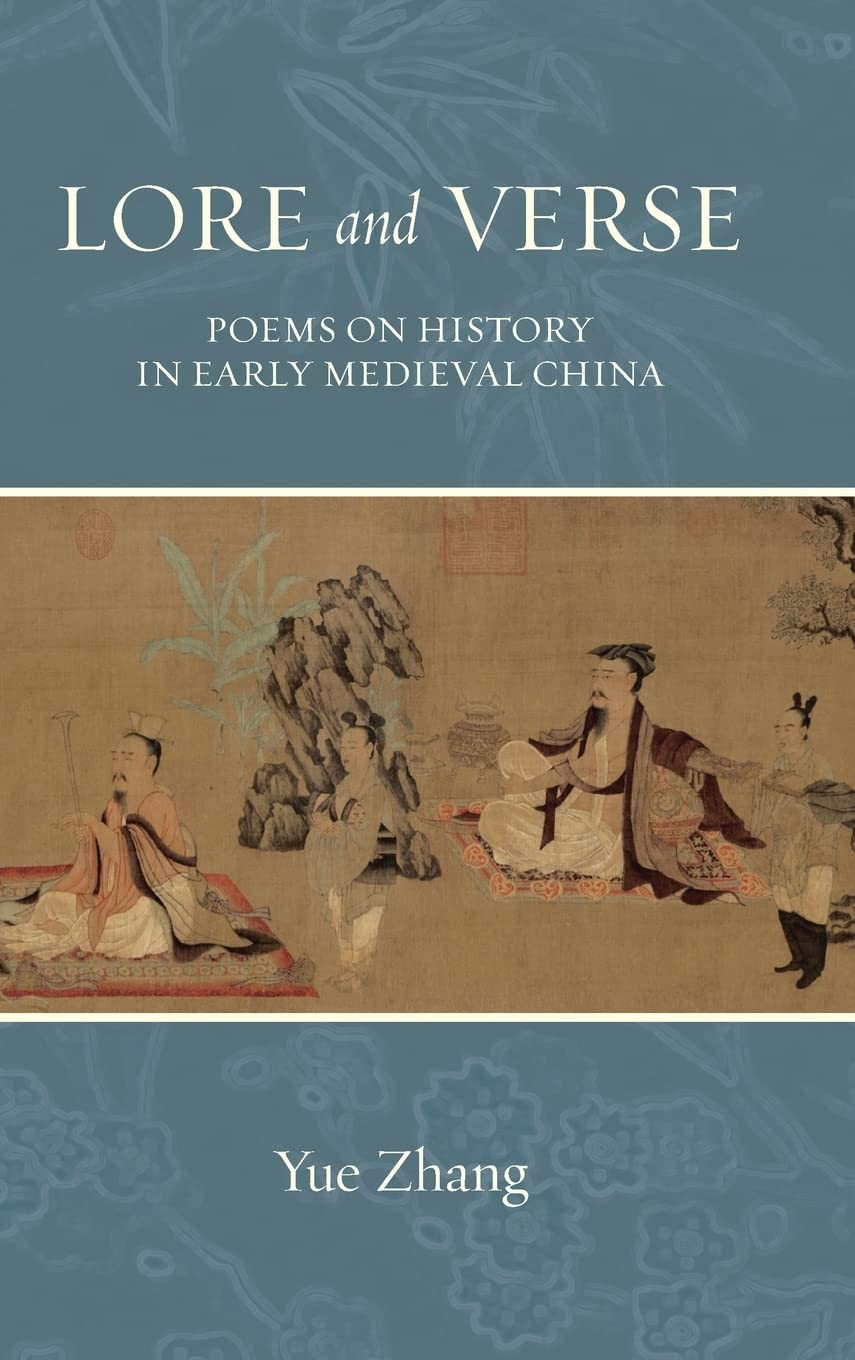 Lore and Verse: Poems on History in Early Medieval China (PDF/EPUB Version)
