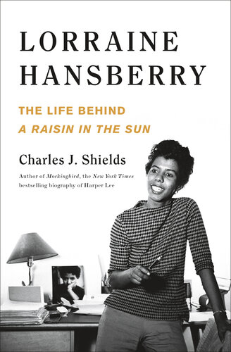 Lorraine Hansberry: The Life Behind A Raisin in the Sun (PDF/EPUB Version)