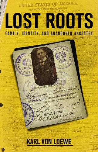 Lost Roots: Family, Identity, and Abandoned Ancestry (PDF/EPUB Version)