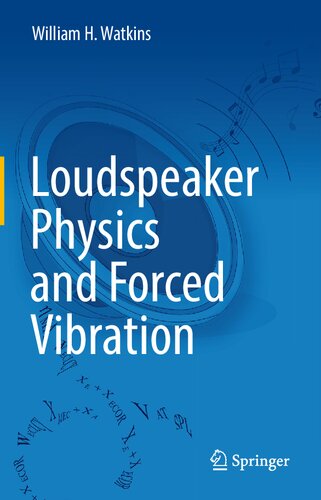 Loudspeaker Physics and Forced Vibration (PDF/EPUB Version)