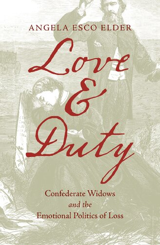 Love and Duty: Confederate Widows and the Emotional Politics of Loss (PDF/EPUB Version)