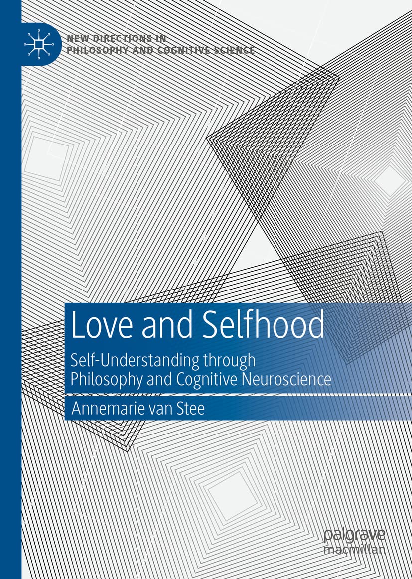 Love and Selfhood: Self-understanding Through Philosophy and Cognitive Neuroscience (PDF/EPUB Version)