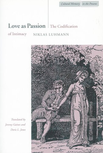 Love as Passion: The Codification of Intimacy (PDF/EPUB Version)