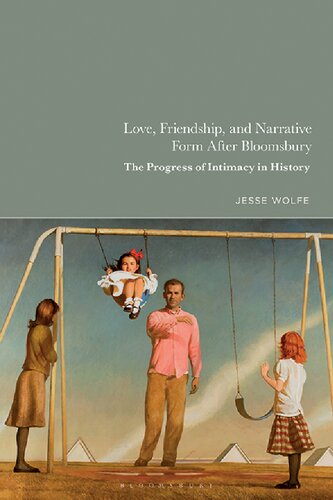 Love, Friendship, and Narrative Form After Bloomsbury: The Progress of Intimacy in History (PDF/EPUB Version)