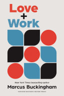Love + Work: How to Find What You Love, Love What You Do, and Do It for the Rest of Your Life (PDF/EPUB Version)