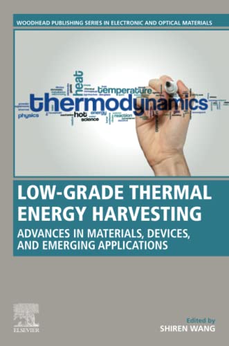 Low-Grade Thermal Energy Harvesting: Advances in Materials, Devices, and Emerging Applications (Woodhead Publishing Series in Electronic and Optical Materials) (PDF/EPUB Version)