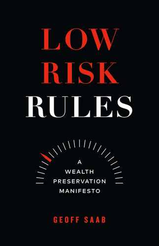 Low Risk Rules: A Wealth Preservation Manifesto (PDF/EPUB Version)