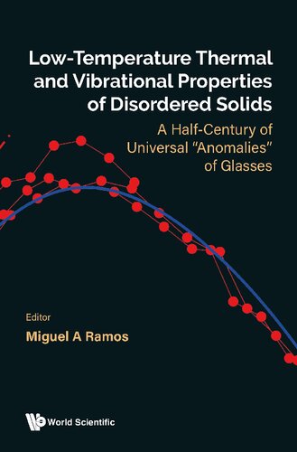 Low-temperature Thermal And Vibrational Properties Of Disordered Solids: A Half-century Of Universal "anomalies" Of Glasses (PDF/EPUB Version)