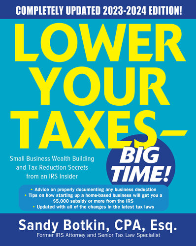 Lower Your Taxes--BIG TIME! 2023-2024 (PDF/EPUB Version)
