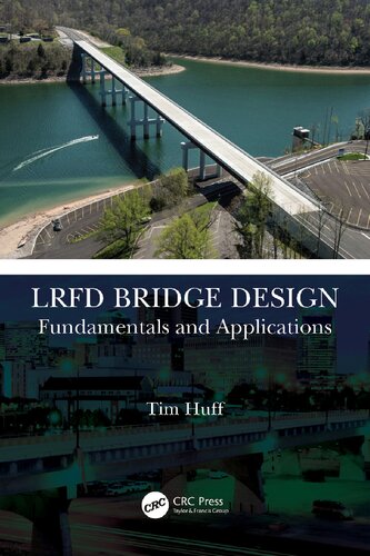 LRFD Bridge Design: Fundamentals and Applications (PDF/EPUB Version)
