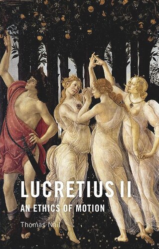 Lucretius II: An Ethics of Motion (PDF/EPUB Version)