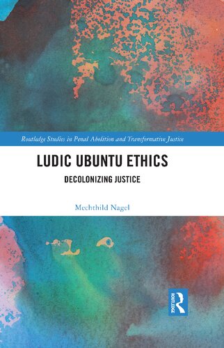 Ludic Ubuntu Ethics: Decolonizing Justice (PDF/EPUB Version)