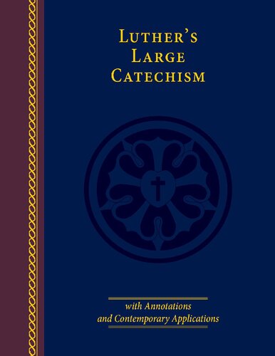 Luther's Large Catechism with Annotations and Contemporary Applications (PDF/EPUB Version)