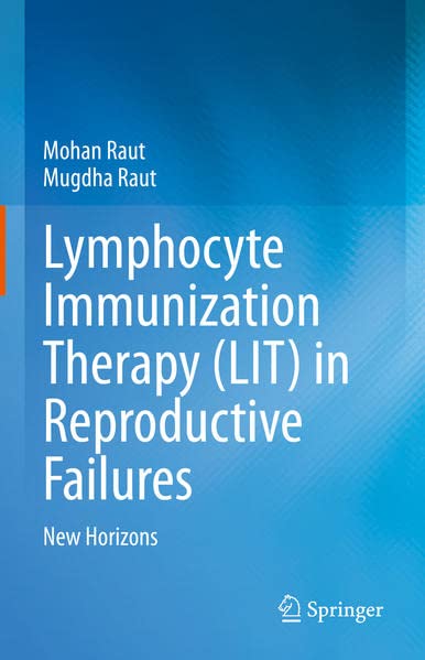 Lymphocyte Immunization Therapy (LIT) in Reproductive Failures: New Horizons (PDF/EPUB Version)