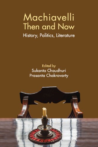 Machiavelli Then and Now: History, Politics, Literature (PDF/EPUB Version)