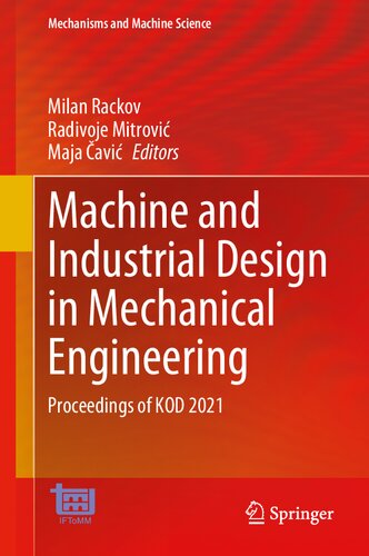 Machine and Industrial Design in Mechanical Engineering: Proceedings of KOD 2021 (Mechanisms and Machine Science, 109) (PDF/EPUB Version)