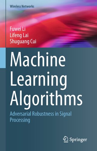 Machine Learning Algorithms: Adversarial Robustness in Signal Processing (PDF/EPUB Version)