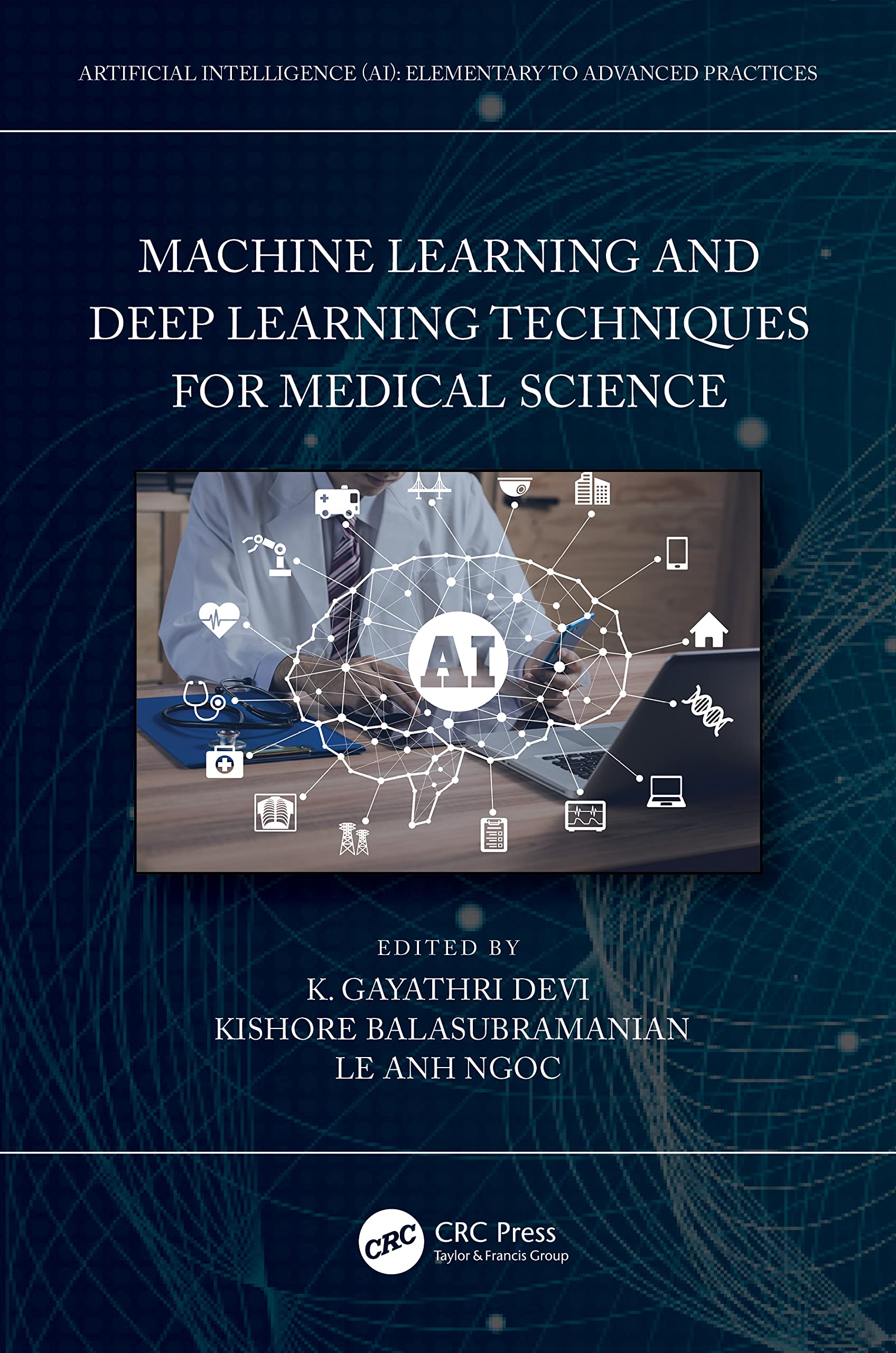 Machine Learning and Deep Learning Techniques for Medical Science (PDF/EPUB Version)