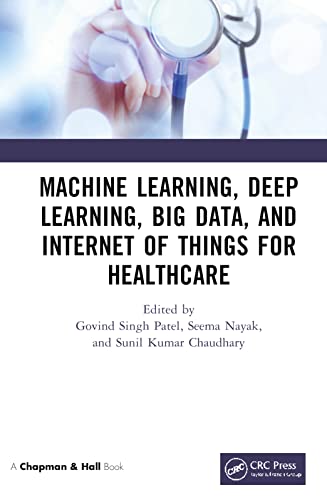 Machine Learning, Deep Learning, Big Data, and Internet of Things for Healthcare (PDF/EPUB Version)