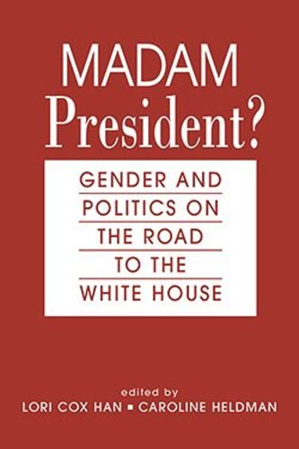 Madam President?: Gender and Politics on the Road to the White House (PDF/EPUB Version)
