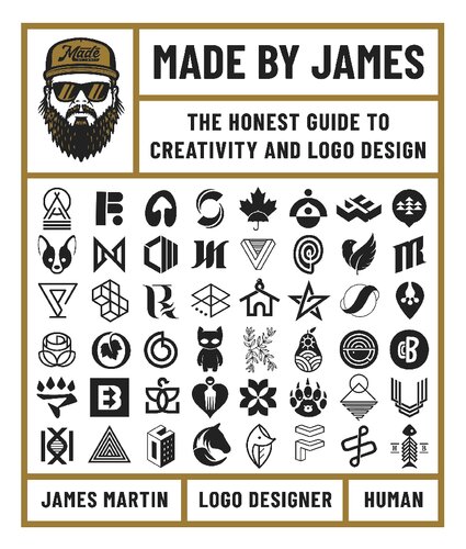 Made by James: The Honest Guide to Creativity and Logo Design (PDF/EPUB Version)