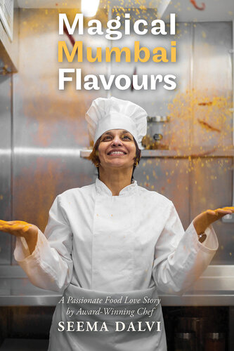 Magical Mumbai Flavours: A Passionate Food Love Story (PDF/EPUB Version)