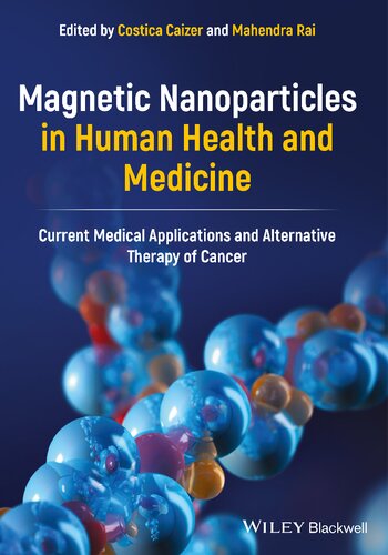 Magnetic Nanoparticles in Human Health and Medicine: Current Medical Applications and Alternative Therapy of Cancer (PDF/EPUB Version)