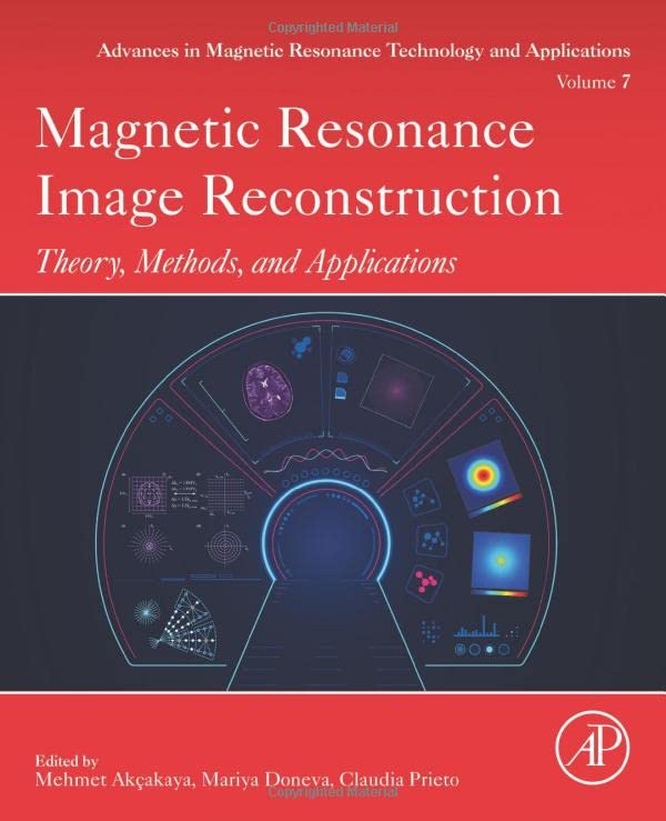 Magnetic Resonance Image Reconstruction: Theory, Methods, and Applications (PDF/EPUB Version)