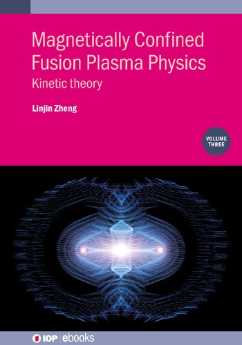 Magnetically Confined Fusion Plasma Physics, Volume 3: Kinetic theory (PDF/EPUB Version)
